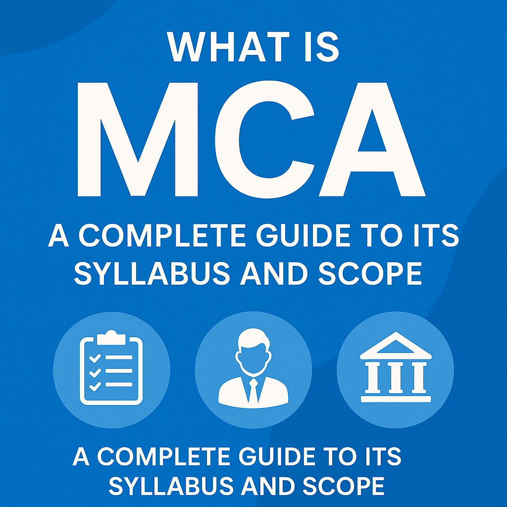 Explore MCA: The Ultimate Guide to Syllabus & Career Goals